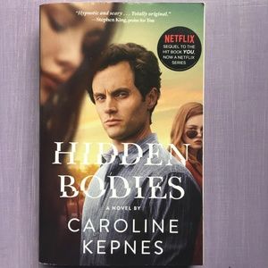 Hidden Bodies, By: Caroline Kepnes